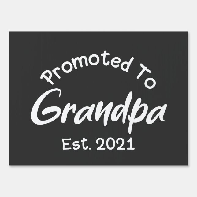 New Grandfather: Promoted To Grandpa Est 2021 Sign (Front)