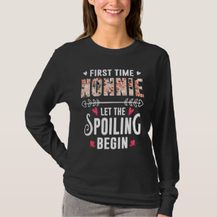 New Grandma First Time Nonnie Let The Spoiling Beg T-Shirt