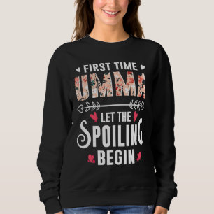 New Grandma First Time Umma Let The Spoiling Begin Sweatshirt