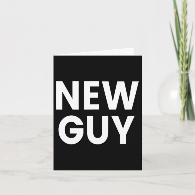New Guy  Card (Front)