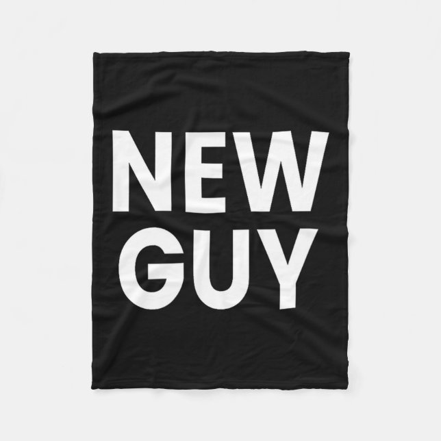 New Guy  Fleece Blanket (Front)