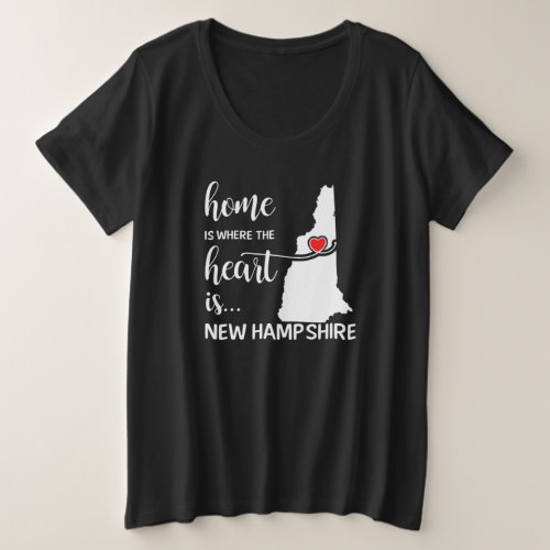 New Hampshire home is where the heart is Plus Size T_Shirt