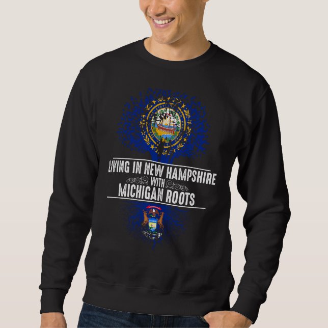 New Hampshire Home Michigan Roots State Tree Flag Sweatshirt (Front)