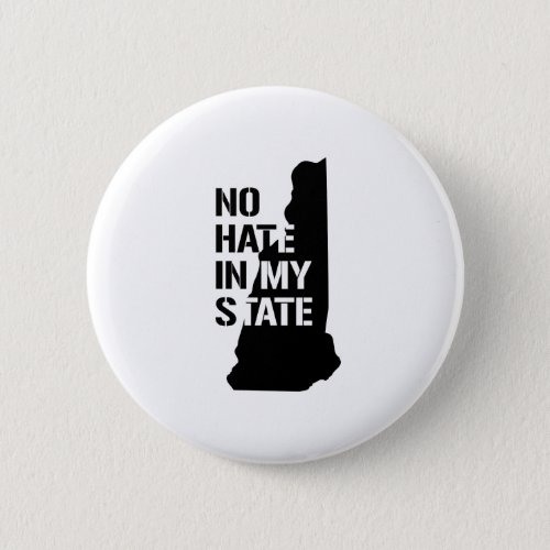 New Hampshire No Hate In My State Button