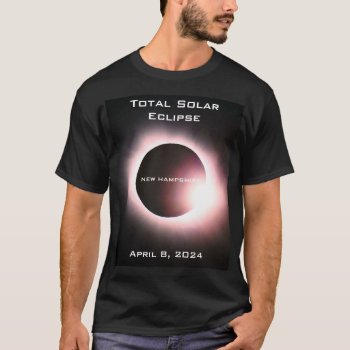 New Hampshire Total Solar Eclipse April 8  2024 T-shirt by Omtastic at Zazzle