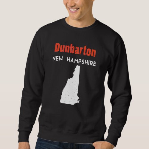 New Hampshire Usa State America Travel Dunbarton Sweatshirt