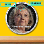 New Hillary Clinton Custom Dart Board<br><div class="desc">The design features Hillary Clinton.  She's often a prime target and whether you love her or hate her this will be an interesting conversation piece. You can replace both the photo and text.</div>