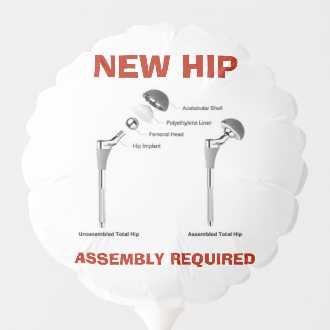 New Hip - Assembly Required Balloon (Back)