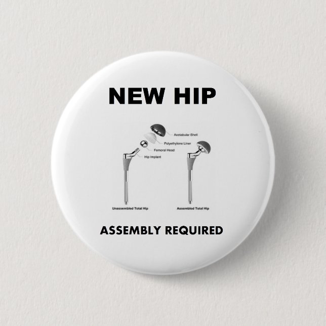 New Hip - Assembly Required Pinback Button (Front)