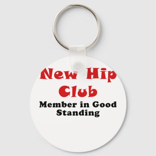 New Hip Club Member in Good Standing Keychain