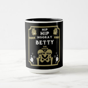 New Hip Replacement Get Well Mug