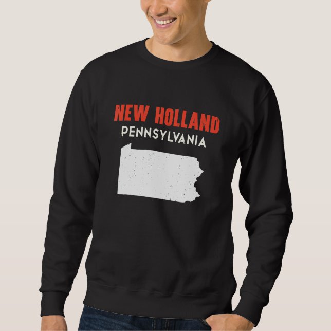 New Holland Pennsylvania USA State America Travel Sweatshirt (Front)