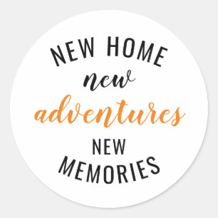 New Home New Adventure New Memories House Warming  Classic Round Sticker