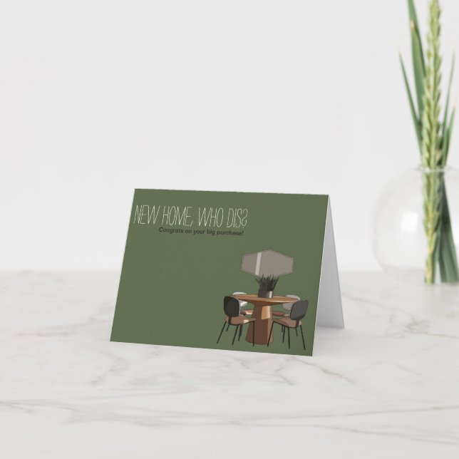 "New Home, Who Dis?" Card (Front)