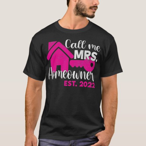 New Homeowner 2022 Funny New House Housewarming Fo T_Shirt