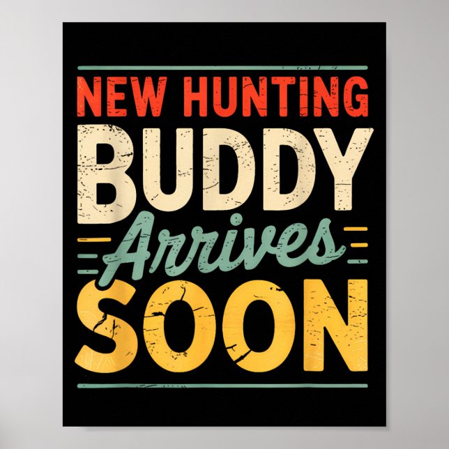 New Hunting Buddy Coming Soon Funny Pregnancy Anno Poster (Front)