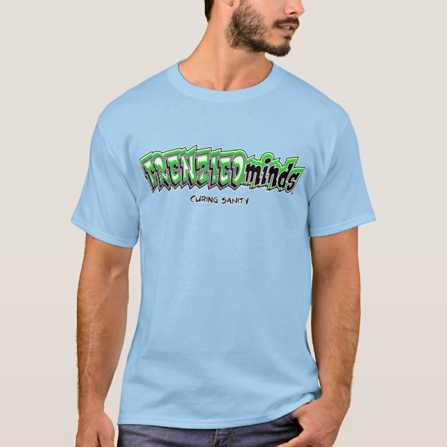 New-&-Improved! FRENZIEDminds Green & Crazy back! T-Shirt (Front)