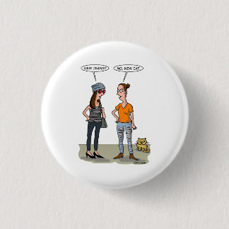 New jeans? No, new cat. Folded Greeting Card Button