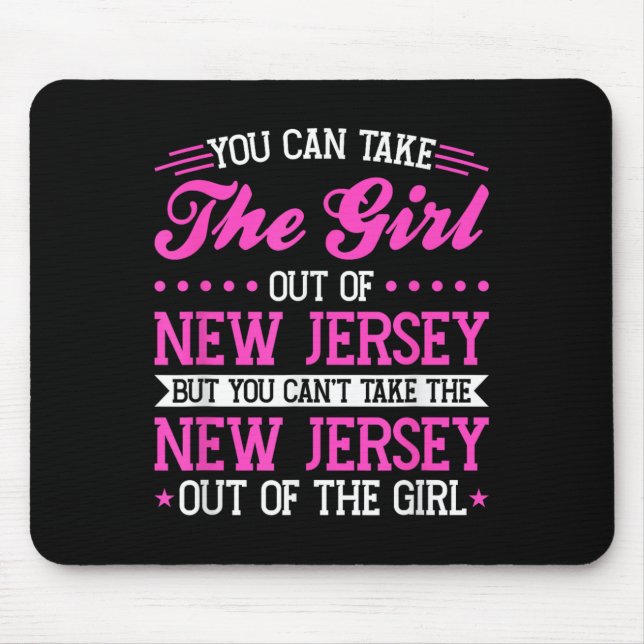New Jersey Girl Can't Take Out The New Jersey  Mouse Pad (Front)