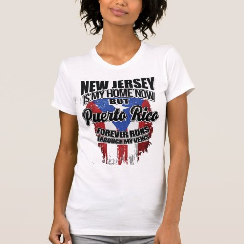 New Jersey Is My Home Now But Puerto Rico Forever  T_Shirt
