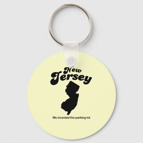 New Jersey Motto _ We invented the parking lot Keychain