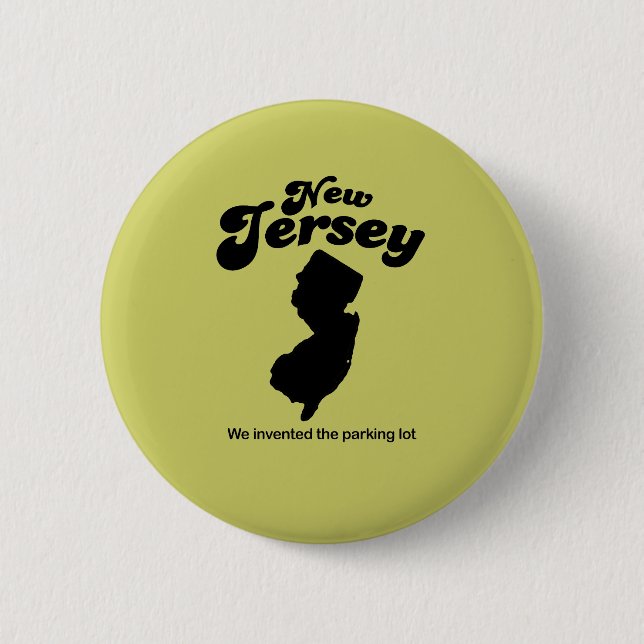 New Jersey Motto - We invented the parking lot Pinback Button (Front)
