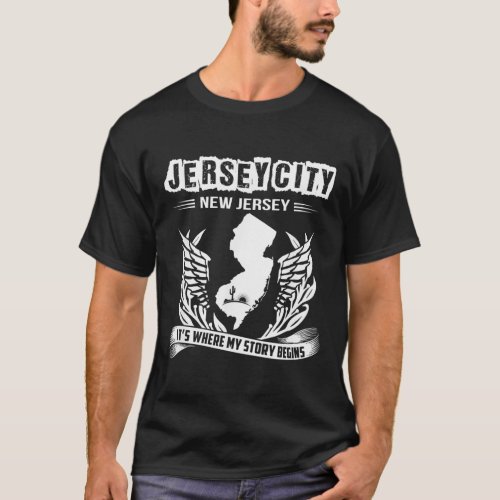 New Jersey NJ State Classic City Where My Story Be T_Shirt