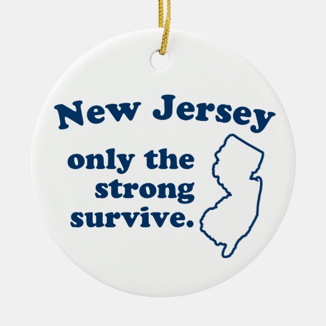New Jersey Only The Strong Survive Ceramic Ornament (Front)
