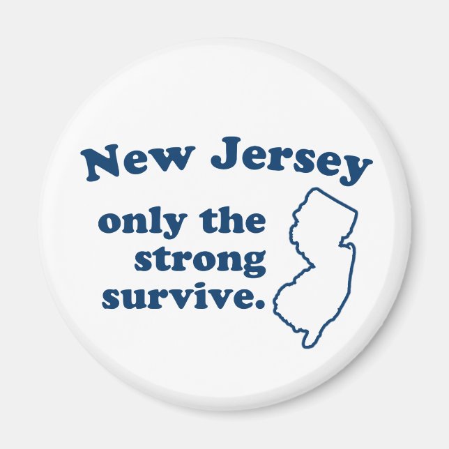 New Jersey Only The Strong Survive Magnet (Front)
