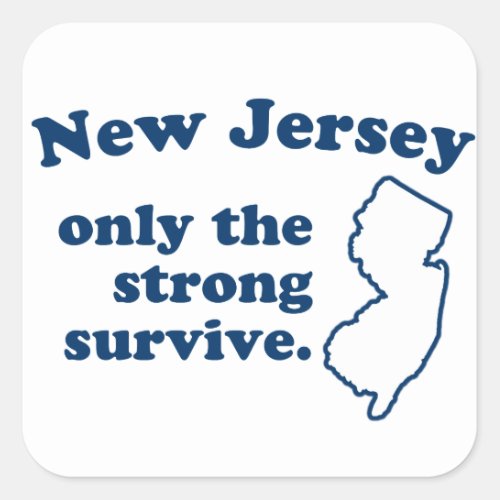 New Jersey Only The Strong Survive Square Sticker