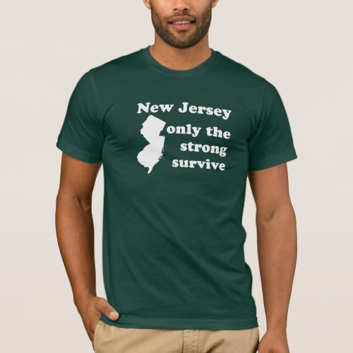 New Jersey only the strong survive T_Shirt