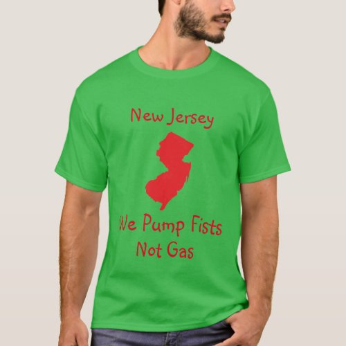 New Jersey Pump Fists Not Gas T_Shirt