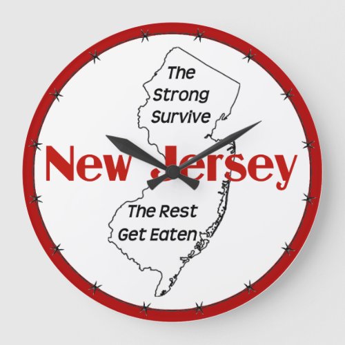 New Jersey The Strong Survive The Rest Get Eaten Large Clock