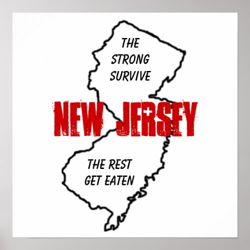 New Jersey the strong survive the rest get eaten Poster