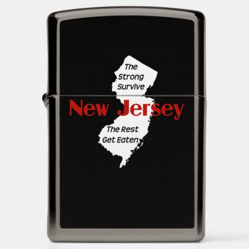 New Jersey the strong survive the rest get eaten Zippo Lighter