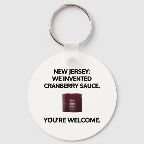 New Jersey We invented cranberry sauce Keychain