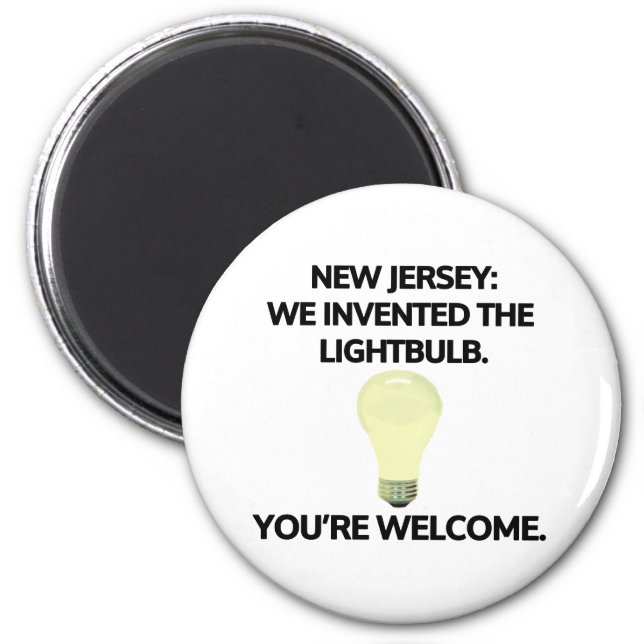 New Jersey: We invented the light bulb. Magnet (Front)