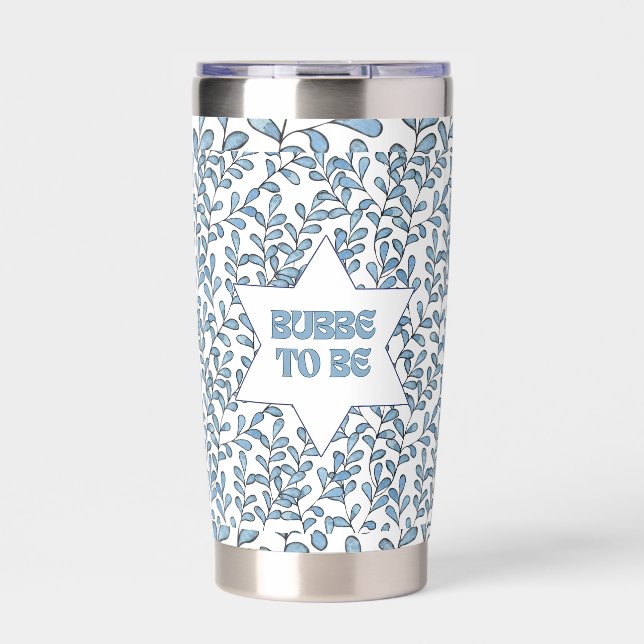 New Jewish Grandma "Bubbe to Be" Modern Stylish Insulated Tumbler (Front)