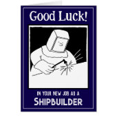New Job as a Shipbuilder - Good Luck Card (Front)
