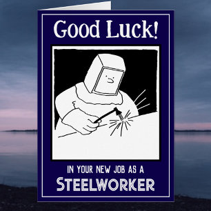 New Job as a Steelworker - Good Luck Card