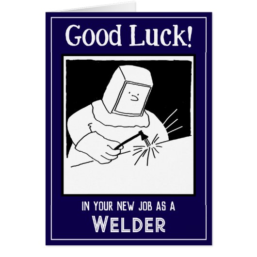 New Job as a Welder Good Luck Card (Front)