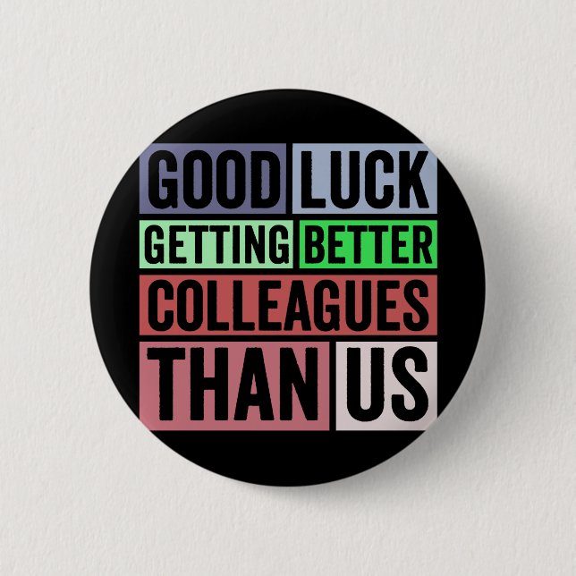 New Job Funny | Farewell Coworker Leaving | Good L Button (Front)