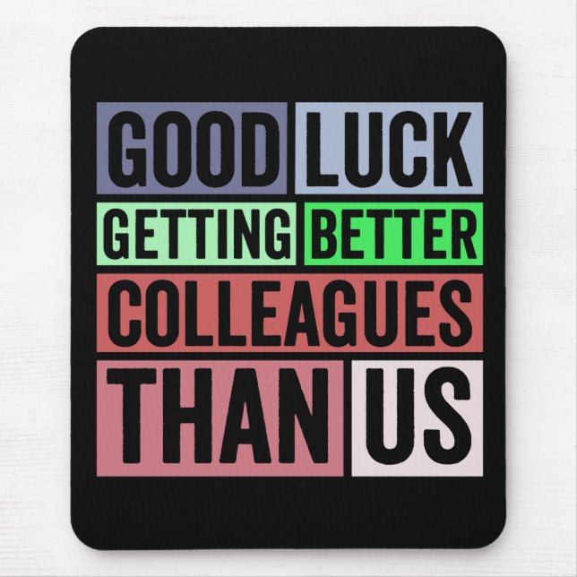 New Job Funny | Farewell Coworker Leaving | Good L Mouse Pad (Front)