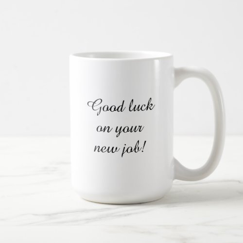 New Job _ Traitor Coffee Mug Left_handed