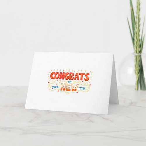 NEW JOB WE SAY CONGRATULATIONS TO YOU CARD