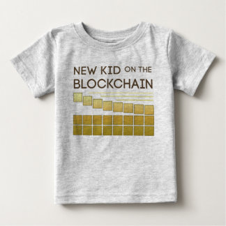 New Kid on the Block Chain Baby T-Shirt