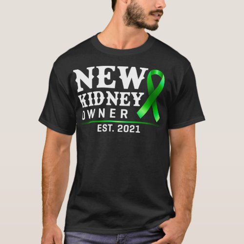 New Kidney Owner 2021 Kidney Transplant Organ Reci T_Shirt