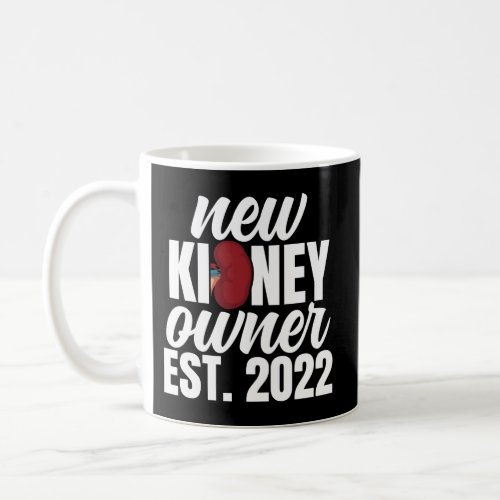 New Kidney Owner Est 2022 Kidney Transplant Organ  Coffee Mug