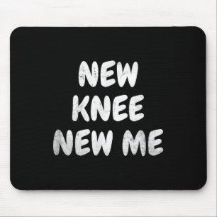 New Knee New Me Cool Knee Replacement Quotes Men W Mouse Pad