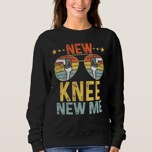New Knee New Me Knee Replacement Surgery Sweatshirt (Front)